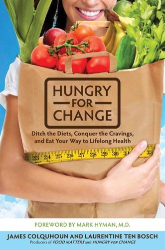 James Colquhoun/Hungry for Change@ Ditch the Diets, Conquer the Cravings, and Eat Yo